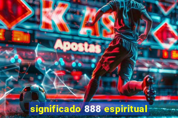 significado 888 espiritual